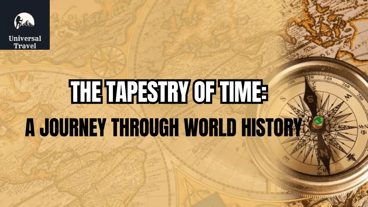 Embark on a journey through world history, exploring the tapestry of events that have shaped our world, from ancient civilizations to modern revolutions, revealing the richness of our shared heritage.